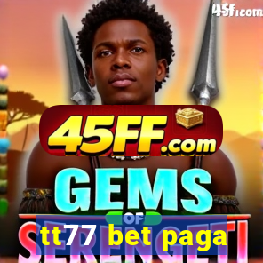 tt77 bet paga